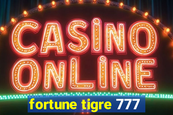 fortune tigre 777